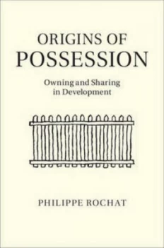 Image of Origins of Possession by Philippe Rochat Hardback