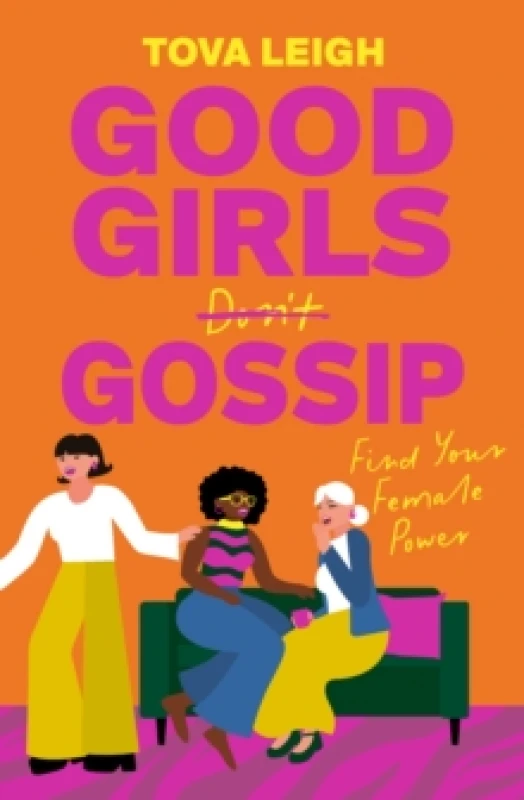 Image of Good Girls Gossip : Find Your Female Power Hardback