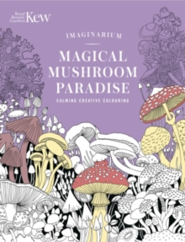 Image of Kew Imaginarium: Magical Mushroom Paradise. Paperback. By NA NA Books