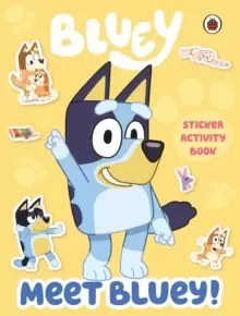 Image of Bluey: Meet Bluey! Sticker Activity Book