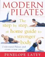 Image of modern pilates the step by step at home guide to a stronger body
