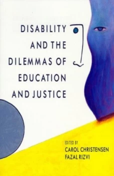Image of Disability and Dilemmas of Education and Justice by Carol Christensen and Fazal Rizvi Paperback