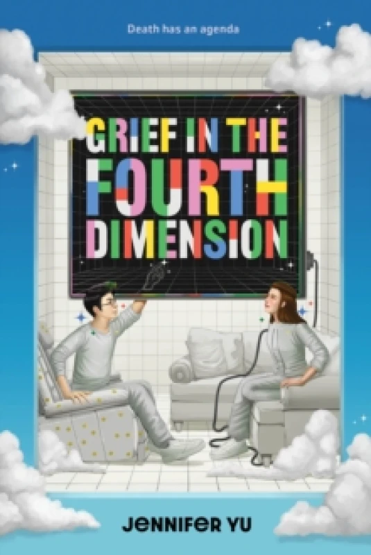 Image of Grief in the Fourth Dimension : A Novel Hardback