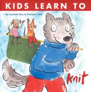 Image of Kids Learn to Knit by Lucinda Guy and Franois Hall Paperback