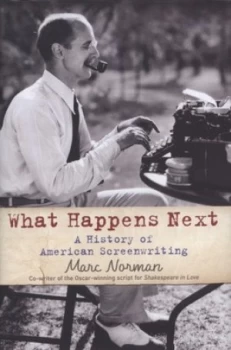 Image of What Happens Next by Marc Norman Hardback