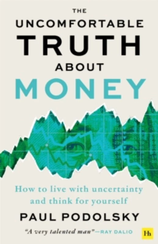 Image of The Uncomfortable Truth About Money : How to live with uncertainty and think for yourself Paperback / softback