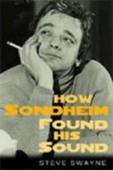 Image of How Sondheim Found His Sound by Steve Swayne