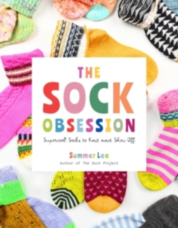 Image of The Sock Obsession : Supercool Socks to Knit and Show Off Paperback / softback