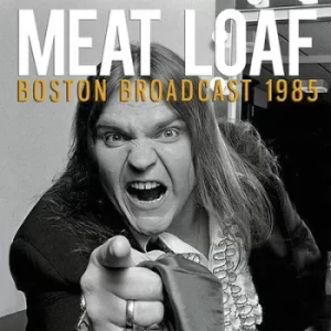 Image of Boston Broadcast 1985 by Meat Loaf CD Album