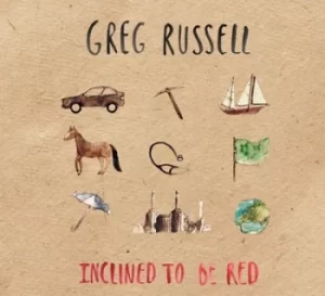Image of Inclined to Be Red by Greg Russell CD Album