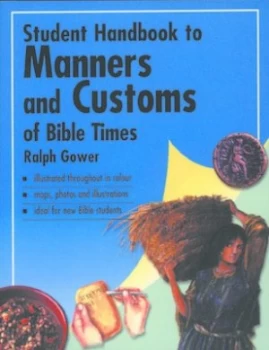 Image of Student Handbook to Manners and Customs of Bible Times by Ralph Gower Book