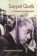 Image of sayyid qutb an intellectual biography