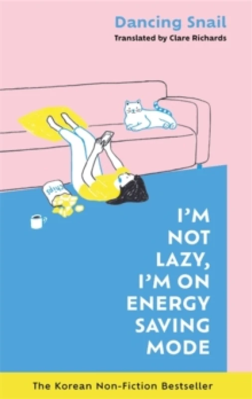 Image of I'm Not Lazy, I'm on Energy Saving Mode: The Korean Non-Fiction Bestseller Hardback