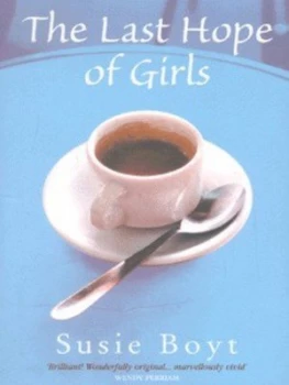Image of The Last Hope of Girls by Susie Boyt Paperback