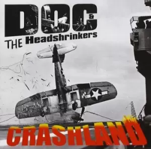 Image of Crashland by Doc & The Headshrinkers CD Album