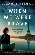 Image of when we were brave a completely gripping and emotional ww2 historical novel