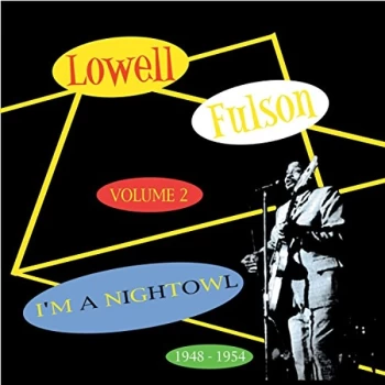 Image of Lowell Fulson - Volume 2 - I'm a Nightowl: 1948-1954 CD