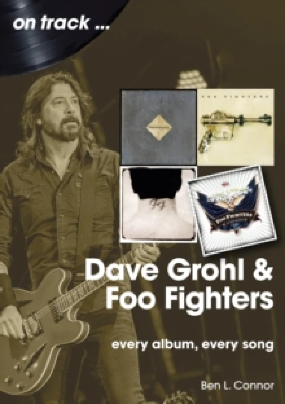 Image of Dave Grohl And Foo Fighters On Track : Every Album, Every Song Paperback / softback