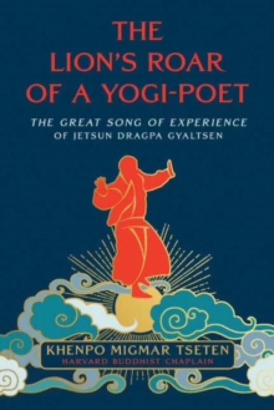 Image of The Lion's Roar of a Yogi-Poet : The Great Song of Jetsun Dragpa Gyaltsen Paperback / softback