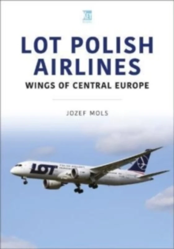 Image of LOT Polish Airlines: Wings of Central Europe Paperback / softback