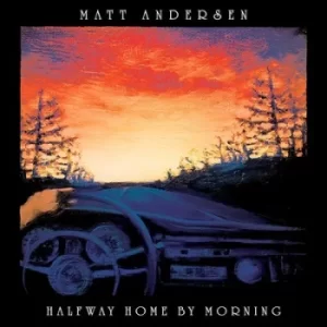 Image of Halfway Home By Morning by Matt Andersen CD Album