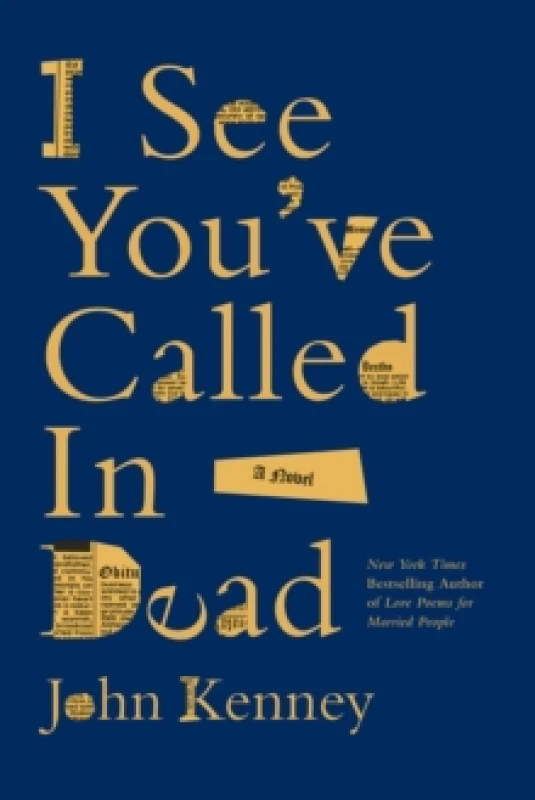 Image of I See You've Called in Dead : A Novel Paperback / softback