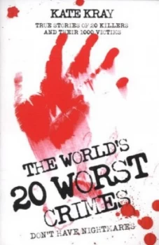 Image of The Worlds 20 Worst Crimes by Kate Kray Paperback