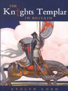 Image of The Knights Templar in Britain by Evelyn Lord Hardback