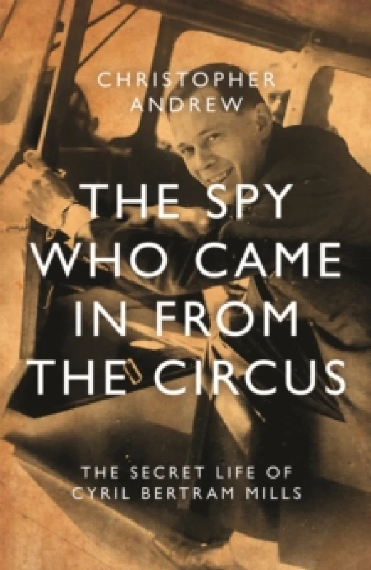 Image of The Spy Who Came in From the Circus Hardback