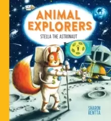Image of Animal Explorers: Stella the Astronaut (PB)