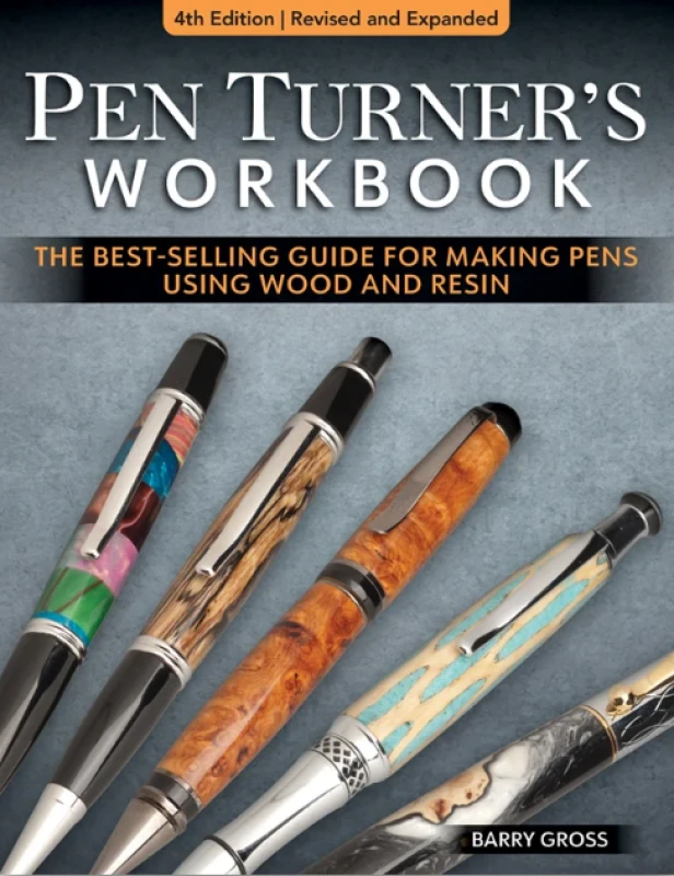 Image of Pen Turner's Workbook, 4th Edition Revised and Expanded : Making Pens from Simple to Stunning Using Wood and Resin Paperback / softback