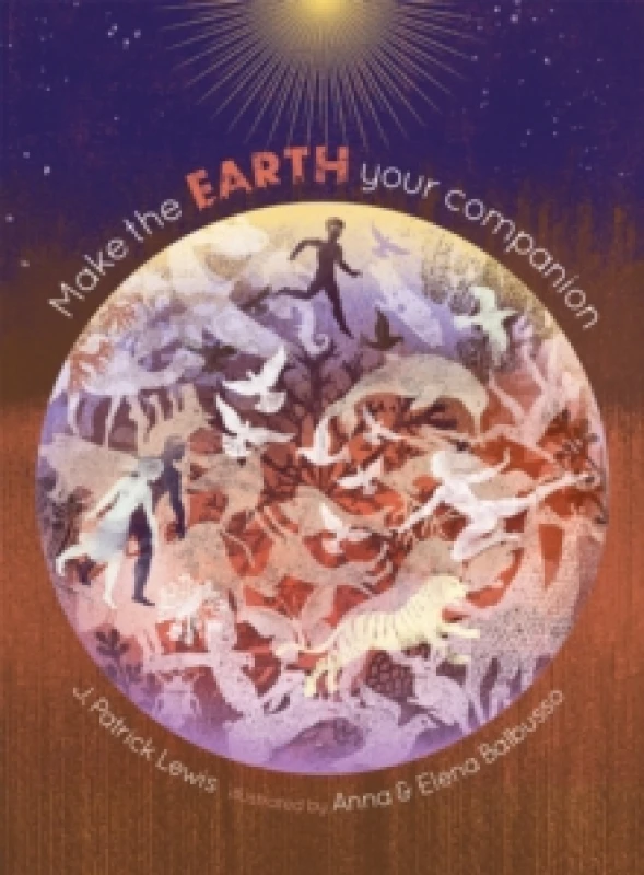 Image of J Patrick Lewis Make the Earth Your Companion Book Multi unisex