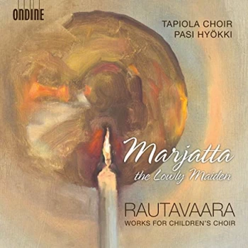 Image of Tapiola Choir - Rautavaara: Marjatta the Lowly Maiden CD