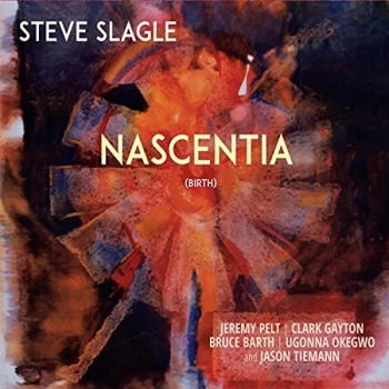 Image of Steve Slagle - Nascientia CD