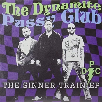 Image of Dynamite Pussy Club, The - SINNER TRAIN (LTD ED) Vinyl