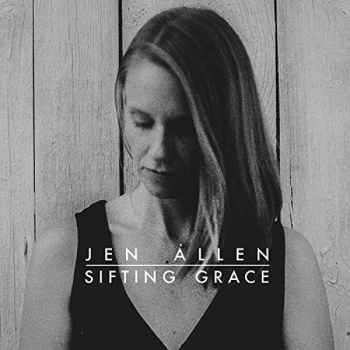 Image of Jen Allen - Sifting Grace CD