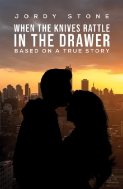 Image of When the Knives Rattle in the Drawer : Based on a True Story Hardback