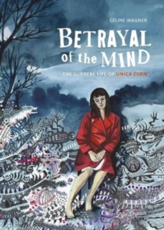 Image of Betrayal of the Mind : The Surreal Life of Unica Zurn Paperback / softback