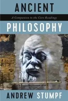 Image of Ancient Philosophy : A Companion to the Core Readings