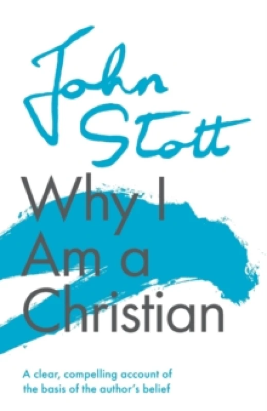 Image of Why I am a Christian : A Clear, Compelling Account Of The Basis Of The Author's Belief Paperback / softback