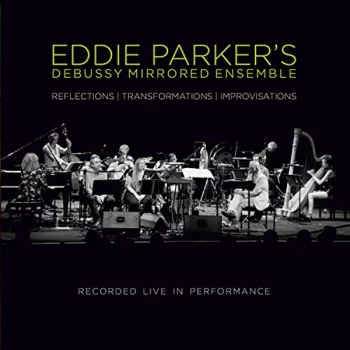 Image of Eddie Parker - Debussy Mirrored Ensemble CD