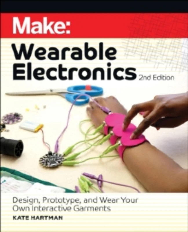 Image of Make: Wearable Electronics : Design, prototype, and wear your own interactive garments Paperback / softback