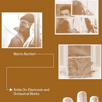 Image of Martin Bartlett - Anecdotal Electronics: Live Experiments & Other Recordings Vinyl