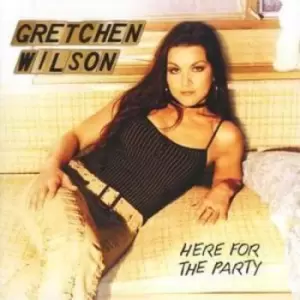 Image of Here for the Party us Import by Gretchen Wilson CD Album