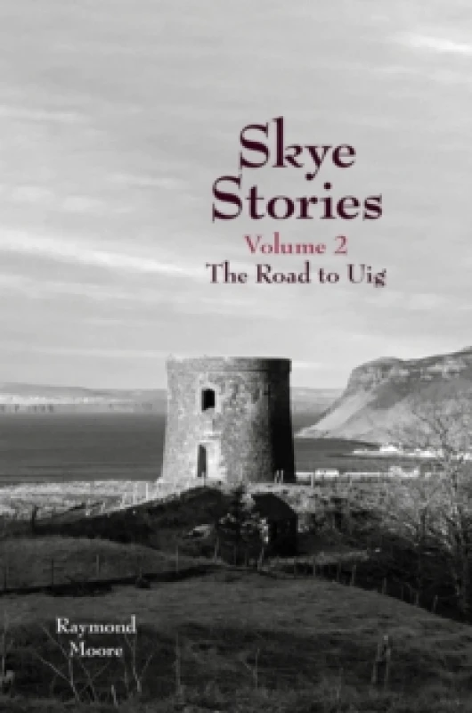 Image of Skye Stories Volume 2 : The Road to Uig Paperback / softback