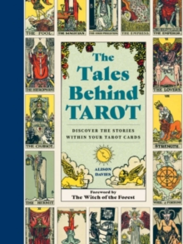 Image of The Tales Behind Tarot : Discover the stories within your tarot cards Hardback