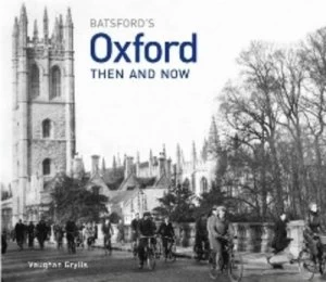 Image of Oxford Then and Now by Vaughan Grylls Hardback