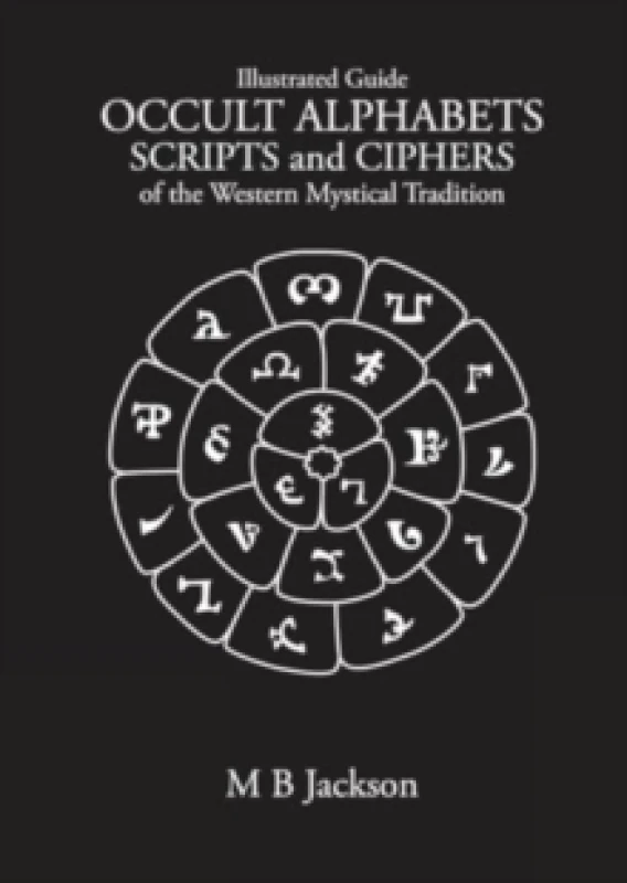 Image of Occult Alphabets Scripts and Ciphers : Of the Western Magical Tradition Paperback / softback