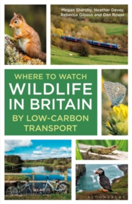 Image of Where to Watch Wildlife in Britain : By Low-carbon Transport Paperback / softback