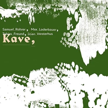 Image of Samuel Rohrer/Max Loderbauer/Stian Westerhus/Tobias Freund - Kave Vinyl